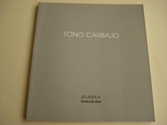 TONO CARBAJO. Catlogo Exposicin Centro de Arte ATLNTICA, A Corua, 2000 - Ver los detalles del producto