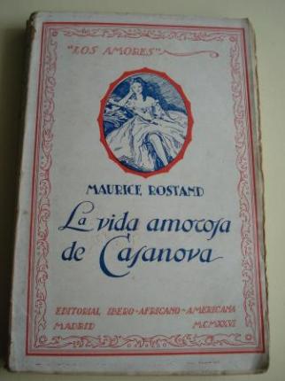 Los amores de Casanova. La vida amorosa de Casanova. Traduccin de Rafael de Morales - Ver os detalles do produto