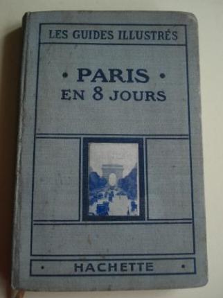 Paris en huit jours et une journe a Versailles (texto en francs). 56 illustrations, 52 plans - Ver os detalles do produto