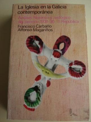 La Iglesia en la Galicia contempornea. Anlisis histrico y teolgico del perodo 1931-1936, II Repblica - Ver los detalles del producto