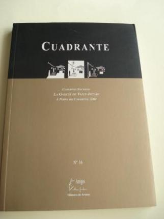 CUADRANTE. Revista semestral da Asociacin Amigos de Valle-Incln. N 16. Congreso Nacional: La Galicia de Valle-Incln. A Pobra do Caramial, 2004 - Ver os detalles do produto