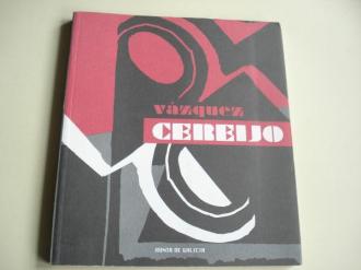 VZQUEZ CEREIJO. Catlogo Exposicin Casa da Parra. Santiago de Compostela, 1999 - Ver os detalles do produto