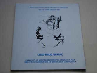 Celso Emilio Ferreiro. Catlogo da Mostra Bibliogrfica Orgaizada pola Biblioteca Universitaria de Santiago de Compostela. Da das Letras Galegas 1989 - Ver os detalles do produto