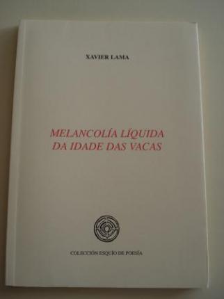 Melancola lquida da idade das vacas (XXVII Premio Esquo de Poesa) - Ver os detalles do produto