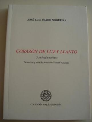 Corazn de luz y llanto (Antologa potica) Seleccin y estudio previo de Vicente Araguas - Ver os detalles do produto