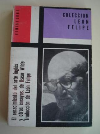 El renacimiento del arte ingls y otros ensayos, de Oscar Wilde. Traduccin de Len Felipe - 