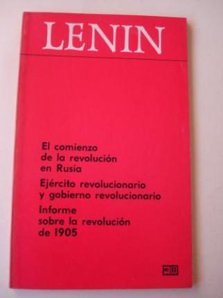 El comienzo de la revolucin en Rusia / Ejrcito revolucionario y gobierno revolucionario / Informe sobre la revolucin de 1905 - 