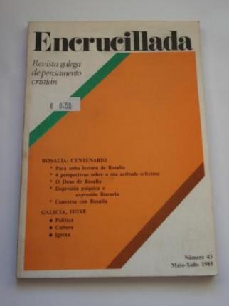 Encrucillada. Revista galega de pensamento cristin. Nmero 43. Maio-Xuo 1985 - Ver los detalles del producto