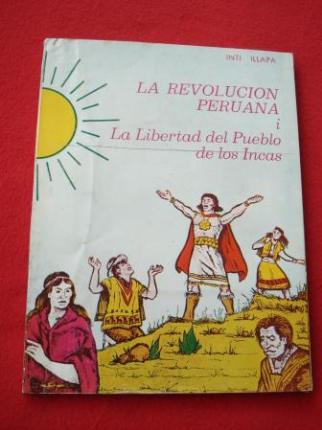 La revolucin peruana i La libertad del pueblo de los Incas - Ver los detalles del producto