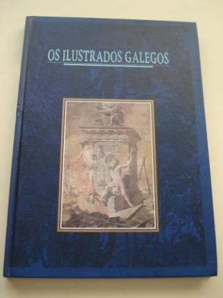 Os Ilustrados galegos. Reforma e tradicin na Galicia do Antigo Rxime. Catlogo Exposicin A Corua, 1996 - Ver los detalles del producto