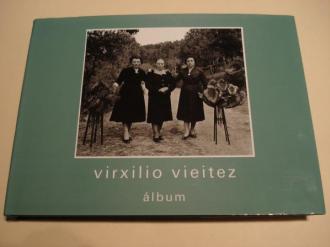 VIRXILIO VIEITEZ. lbum (Textos de Manuel Sendn / Xos Luis Surez Canal en galego e ingls) - Ver los detalles del producto