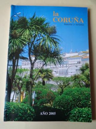 LA CORUA. HISTORIA Y TURISMO. AO 2005. Publicacin anual - Ver los detalles del producto