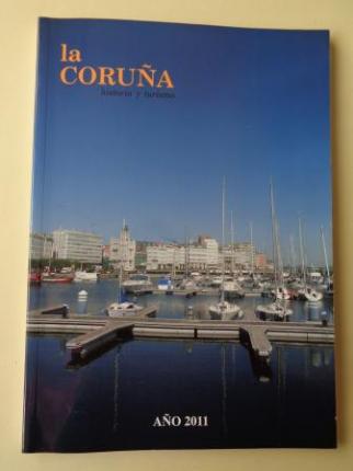 LA CORUA. HISTORIA Y TURISMO. AO 2011. Publicacin anual - Ver los detalles del producto