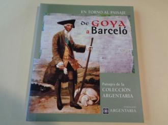 En torno al paisaje de Goya a Barcel. Paisajes de la Coleccin Argentaria. Catlogo Exposicin Museo de Belas Artes da Corua, 1997-1998 - Ver os detalles do produto