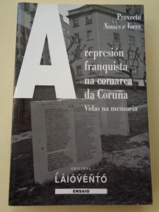 A represin franquista na comarca da Corua. Vidas na memoria - Ver los detalles del producto