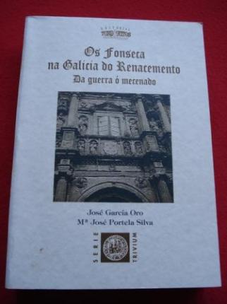 Os Fonseca na Galicia do Renacemento. Da guerra  mecenado. Estudio e coleccin documental - Ver los detalles del producto