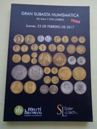 Gran subasta numismtica en sala y por correo. Mart Hervera - Soler y Llach, 23 de febrero de 2017 - Ver los detalles del producto