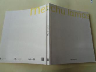 MENCHU LAMAS. A sombra na man. A viaxe das formas / Lombra nella mano. Il viaggio delle forme. Catlogo exposicin CGAC, Santiago de Compostela, 2006 / Galleria Gruppo Credito Valtellinese - Instituto Cervantes, Milano, 2006 - Ver los detalles del producto