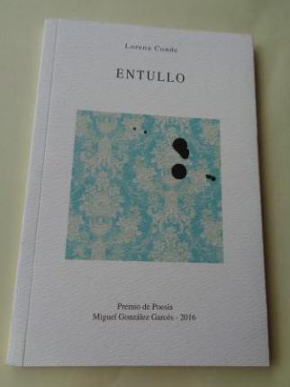 Entullo (Premio de Poesa Gonzlez Garcs, 2016) - Ver los detalles del producto
