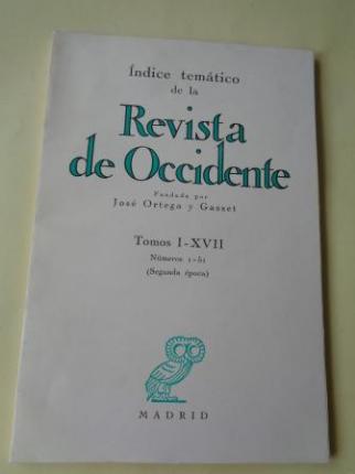 REVISTA DE OCCIDENTE. ndice temtico. Tomos I - XVII. Nmeros 1-51 (Segunda poca) - Ver os detalles do produto