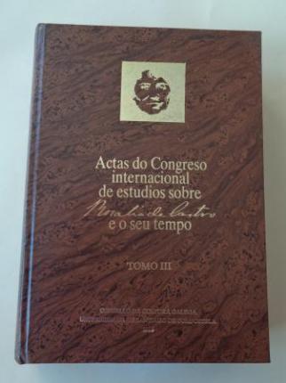 Actas do Congreso internacional de estudios sobre Rosala de Castro e o seu tempo. Tomo III. Santiago de Compostela, 1985 - Ver os detalles do produto