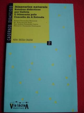 Itinerarios naturais. Roteiros didcticos por Galicia. I) Itinerario polo concello de A Estrada - Ver los detalles del producto