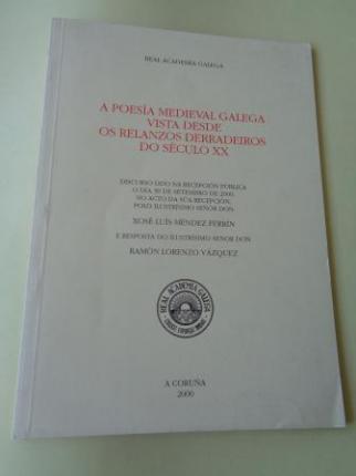 A poesa medieval galega vista desde os relanzos derradeiros do sculo XX. Discurso na RAG e contestacin de Ramn Lorenzo Vzquez - Ver os detalles do produto