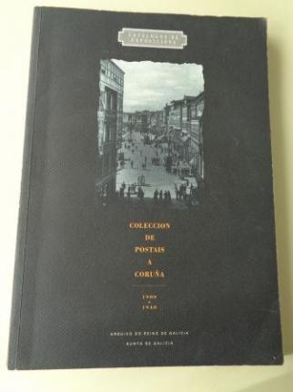 Coleccin de postais: A Corua 1900 - 1940. Arquivo deo Reino de Galicia. Catlogo de exposicin - Ver los detalles del producto