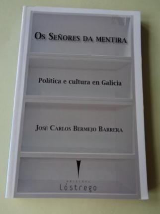 Os seores da mentira. Poltica e cultura en Galicia - Ver los detalles del producto