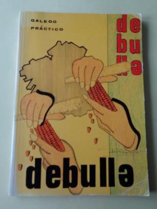 Debulla. Galego prctico (1990) - Ver los detalles del producto