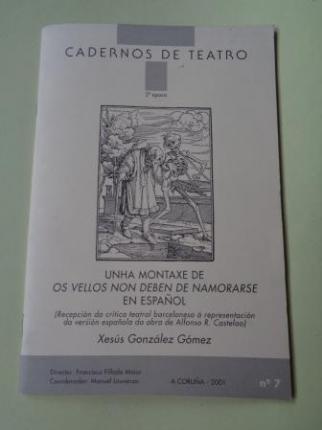 Unha montaxe de `Os vellos non deben de namorarse en espaol. CADERNOS DE TEATRO, n 7, A Corua, 2001 - Ver os detalles do produto