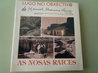 Lugo no obxectivo de Manuel Chamoso Lamas. As Nosas Races - Ver los detalles del producto