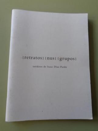 Retratos / Nus / Grupos (Tres libros). Inditos de Isaac Daz Pardo - Ver os detalles do produto