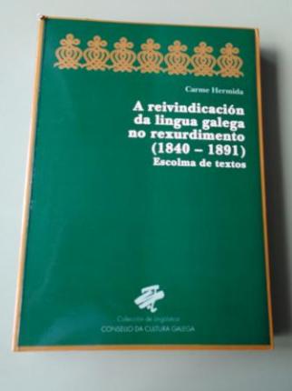 A reivindicacin da lingua galega no Rexurdimento (1840-1891). Escolma de textos - Ver los detalles del producto