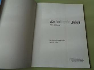 VCTOR TORO / LALO BORJA: Fotografas. Voces de ultramar. Catlogo Exposicin CASA DA PARRA, SANTIAGO DE COMPOSTELA, AGOSTO, 1993 - Ver los detalles del producto