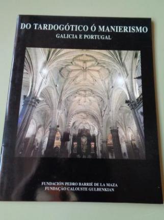 Do tardogtico ao manierismo. Galicia e Portugal. Catlogo exposicin , 1995 - Ver los detalles del producto