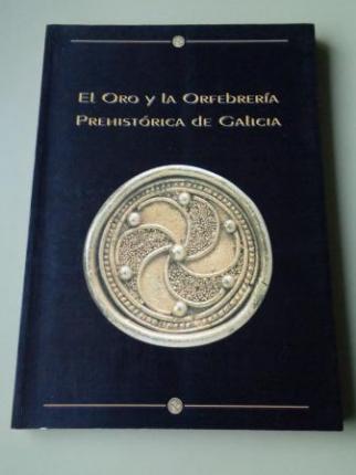 El oro y la orfebrera prehistrica de Galicia. Catlogo de exposicin, Museo Provincial de Lugo - Ver los detalles del producto