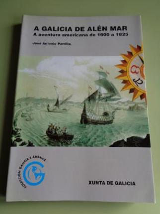A Galicia de Aln Mar. A aventura americana de 1600 a 1825 - Ver os detalles do produto