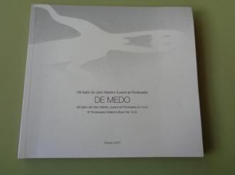 VIII Saln do Libro Infantil e Xuvenil de Pontevedra. DE MEDO. Febreiro, 2007. Catlogo en galego-castellano-english + 1 DVD - Ver los detalles del producto