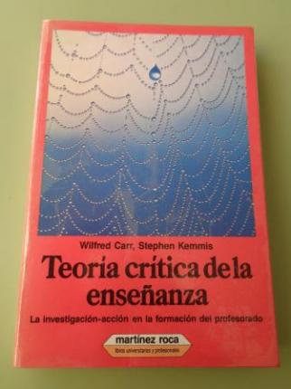 Teora crtica de la enseanza. La investigacin-accin en la formacin del profesorado - Ver los detalles del producto