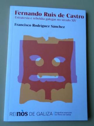 Fernando Ruis de Castro. Estratexia e rebelda galegas no sculo XIV - Ver los detalles del producto