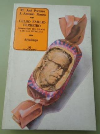 Celso Emilio Ferreiro. Compaeiro do vento e das estrelas / Celso Emilio Ferreiro. Compaero del viento y las estrellas - Ver los detalles del producto