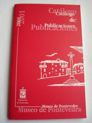 Catlogo de Publicaciones 2001 - Museo de Pontevedra (Edicin bilinge galego-castellano) - Ver os detalles do produto