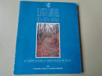 El antiguo camino real de La Corua a Santiago. El Camino de Faro o Camino francs de Poulo - Ver os detalles do produto