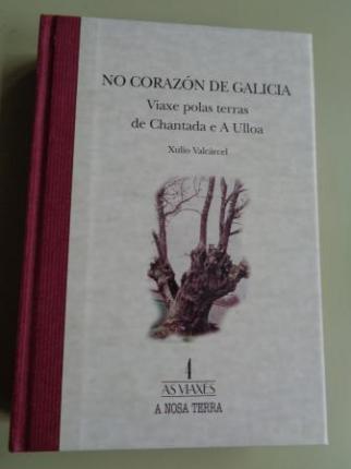 No coraz�n de Galicia. Viaxe polas terras de Chantada e A Ulloa - Ver os detalles do produto