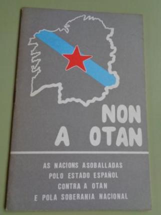 NON � OTAN. As naci�ns asoballadas polo Estado Espa�ol contra a OTAN e pola soberan�a nacional - Ver os detalles do produto