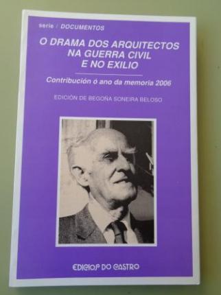 O drama dos arquitectos na Guerra Civil e no exilio. Contribuci�n � ano da memoria 2006 - Ver os detalles do produto