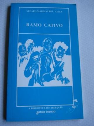 Ramo cativo. Folc-drama en tres estncias - Ver os detalles do produto