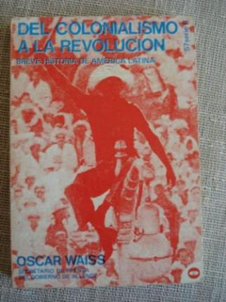 Del colonialismo a la revolucin. Breve historia de Amrica Latina - Ver os detalles do produto