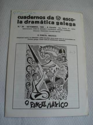 Cuadernos da Escola Dramtica Galega. N 39 - Setembro, 1983. O pincel mxico (Lenda china) Adaptacin de Armando Lpez Salinas - Ver los detalles del producto
